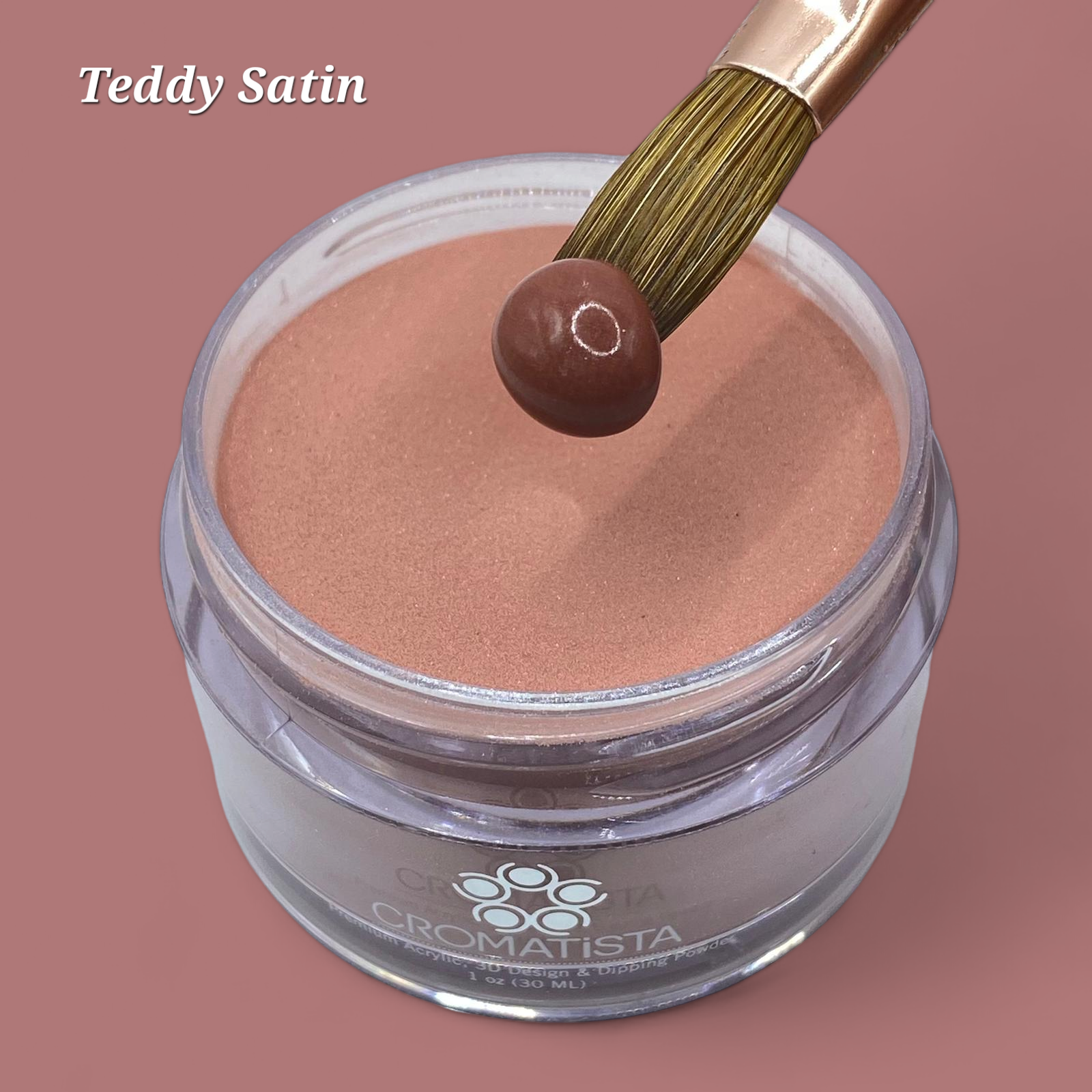 Cromatista - Acrylic Powder - Teddy Satin - 1 oz